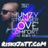Love Comfort DDark Remix Mumzy Stranger MP3 Song, Love Comfort Remixes Album
