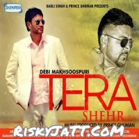 Tera Shehr Debi Makhsuspuri MP3 Song, Tera Shehr Album
