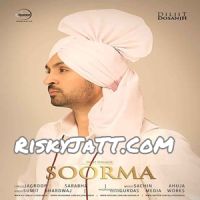 Soorma Diljit Dosanjh MP3 Song, Soorma Album