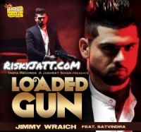 Loaded Gun (feat. Satvindra) Jimmy Wraich MP3 Song, Loaded Gun Album