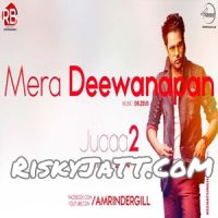Mera Deewanapan Amrinder Gill MP3 Song, Mera Deewanapan (Judaa 2) Album