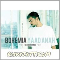 Yaad Anah Bohemia MP3 Song, Yaad Anah Album