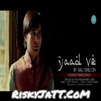 Yaad ve Bali Dhillon MP3 Song, Yaad Ve Album