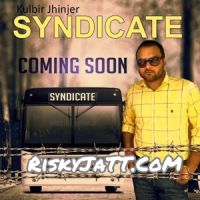 Syndicate Kulbir Jhinjer MP3 Song, Syndicate Album