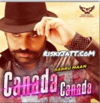 Canada Canada Babbu Maan MP3 Song, Canada Canada Album