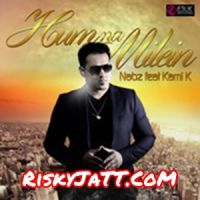 Hum Na Milein Nabz, Kami K MP3 Song, Hum Na Milein Album