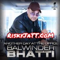 Download Another Day at the Office Balwinder Bhatti, Gurlej Akhtar and others... full mp3 album