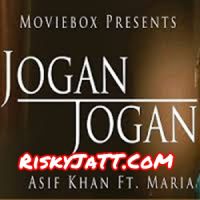 Jogan Jogan Asif Khan, Maria Meer MP3 Song, Jogan Jogan Album