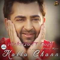Kalla Chann Sharry Mann MP3 Song, Kalla Chann Album
