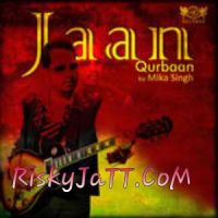 Mar Gaye Soniye Mika Singh MP3 Song, Jaan Qurban Album