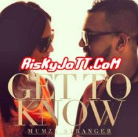 Get To Know Mumzy Stranger MP3 Song, Get To Know Album