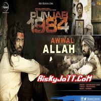Awwal Allah (Punjab 1984) Sukhwinder Singh MP3 Song, Awwal Allah (Punjab 1984) Album