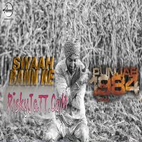 Swaah Bann Ke (Punjab 1984) Diljit Dosanjh MP3 Song, Swaah Bann Ke (Punjab 1984) Album