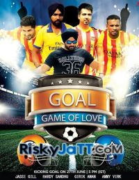 Goal Jassi Gill, Hardy Sandhu, Girik Aman, Ammy Virk MP3 Song, Goal Album