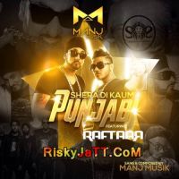 Shera Di Kaum Punjabi ft Raftaar Manj Musik MP3 Song, Shera Di Kaum Punjabi ft Raftaar Album
