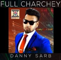 Full Charchey Danny Sarb MP3 Song, Full Charchey Album