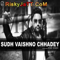 Akhiyaan Unpluged Bind Singh MP3 Song, Sudh Vaishno Chhadey Album