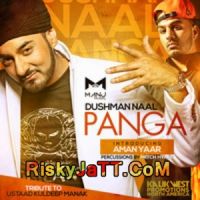 Dushman Naal Panga Ft Aman Yaar & Mitch Hyare MANJ Musik MP3 Song, Dushman Naal Panga Album