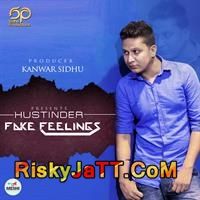 Fake Feelings Hustinder MP3 Song, Fake Feelings Album