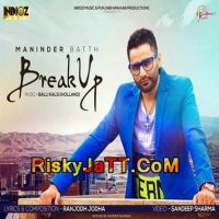 Break up Party Maninder Batth MP3 Song, Break up Party Album