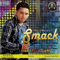 Smack Harry Mirza MP3 Song, Smack Album