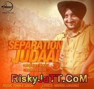 Separation Judaai - Ft Harmeen Kaur Inderjit Nikku MP3 Song, Separation Judaai Album