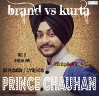 Brand Vs Kurta Prince Chauhan MP3 Song, Brand Vs Kurta Album