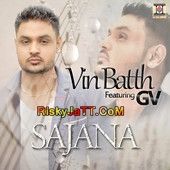Sajana (ft Gv) Vin Batth MP3 Song, Sajana Album