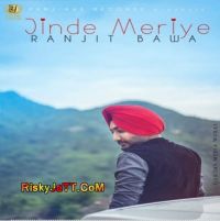 Jinde Meriye Ranjit Bawa MP3 Song, Jinde Meriye Album