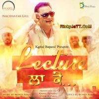 Lecture La Ke Nachhatar Gill MP3 Song, Lecture La Ke Album