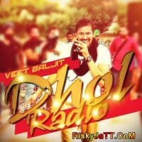 Dhol Radio Veet Baljit MP3 Song, Dhol Radio Album