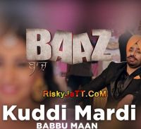 Kuddi Mardi Babbu Maan, Shipra Goya MP3 Song, Kuddi Mardi Baaz Album