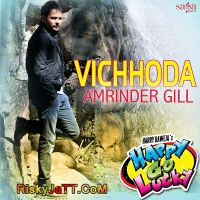 Vichhoda Amrinder Gill MP3 Song, Vichhoda Album
