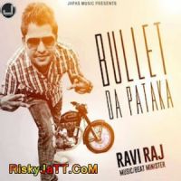 Bullet Da Pataka Raviraj MP3 Song, Bullet Da Pataka Album