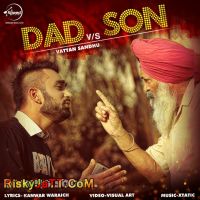 Dad Vs Son Vattan Sandhu MP3 Song, Dad Vs Son Album
