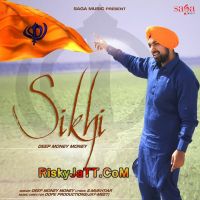 Sikhi Deep Money MP3 Song, Sikhi Album