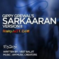 Sarkaaran (Part 2) Gippy Grewal MP3 Song, Sarkaaran Album