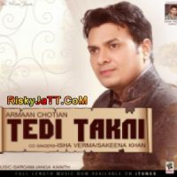 College Armaan Chotian MP3 Song, Tedi Takkni Album