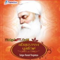 Download Satgur Nanak Pargateya By Bhai Gurmeet Singh Ji Shaant, Bhai Tarbalbir Singh Ji and others... full mp3 album