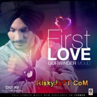 First Love Gurwinder Moud MP3 Song, First Love Album