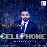 Cell Phone Mac Benipal, Karan Aujla MP3 Song, Cell Phone Album