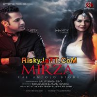 Aashiq Tere Gippy Grewal MP3 Song, Mirza - The Untold Story Album
