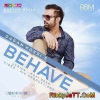 Behave Gagan Kokri MP3 Song, Behave Album