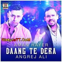 Daang Te Dera Angrej Ali, Aman Hayer MP3 Song, Daang Te Dera Album