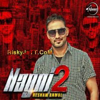 Nagni 2 Resham Anmol MP3 Song, Nagni 2 Album