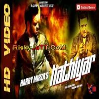 Hathiyar  ft Afsana Khan Harry Mirza MP3 Song, Hathiyar Album