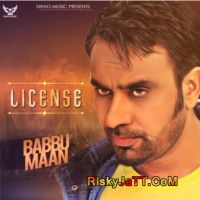 License Babbu Maan MP3 Song, License Album