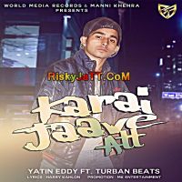 Karai Jaave Att Yatin Eddy MP3 Song, Karai Jaave Att Album