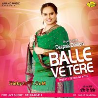 Balle Ve Tere Deepak Dhillon MP3 Song, Balle Ve Tere Album