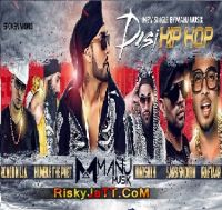 Desi Hip Hop Manj Musik, Raxstar, Roach Killa, Badshah, Raftaar MP3 Song, Desi Hip Hop Album